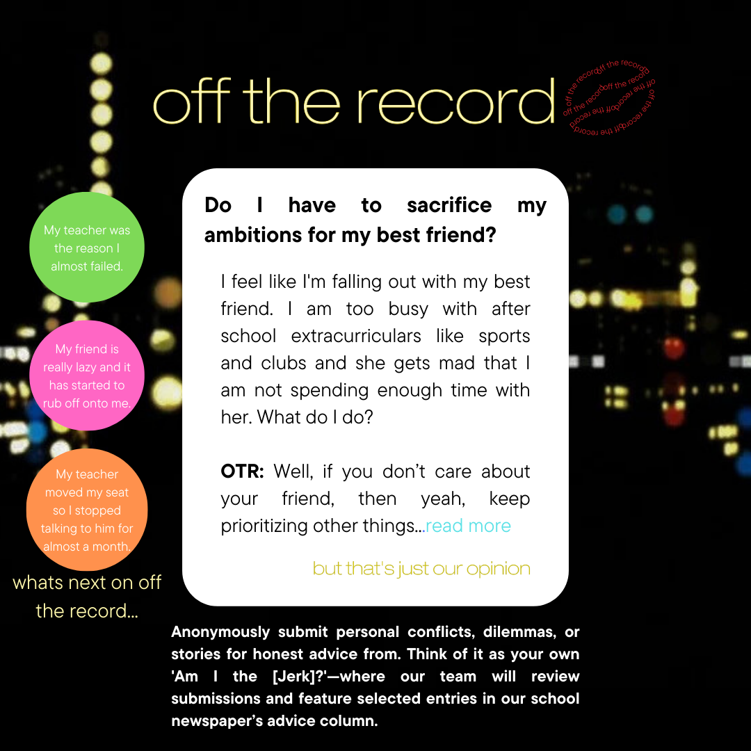 Off the Record: Do I have to sacrifice my ambitions for my best friend?