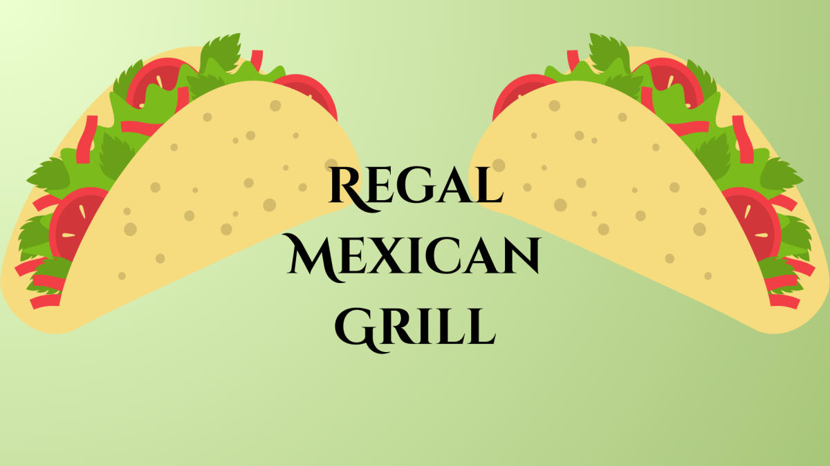 Regal Mexican Grill serves Mexican food for an affordable price.