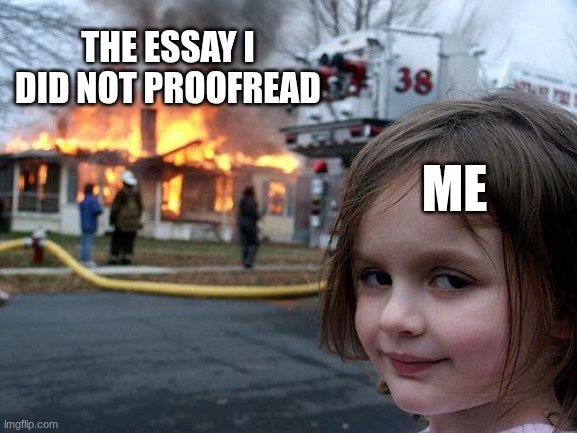 Proofreading is the worst part
